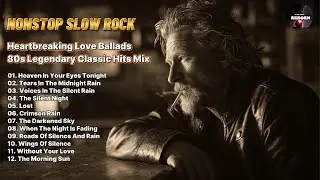 Nonstop Slow Rock 🎸 Heartbreaking Love Ballads 80s Legendary Classic Hits Mix
