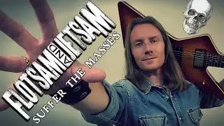 Flotsam And Jetsam - Suffer The Masses guitar cover