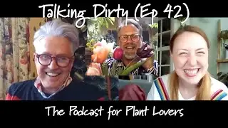 Грязные разговоры: Дэн Купер, Разочарованный садовник (Подкаст The Get Gardening, серия 42)