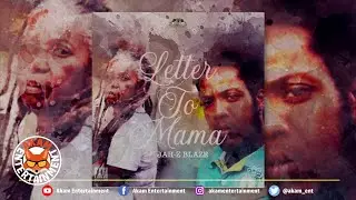 Jah-z Blaze - Letter To Mama [Nuff A Dem Riddim]  March 2020