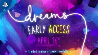 Dreams | What is Early Access? | PS4