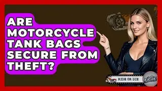 Are Motorcycle Tank Bags Secure From Theft? - Ride or Die Motorcycles