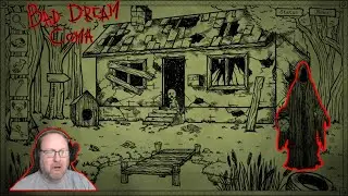 I Found Death at the kids old house in Bad Dream Coma