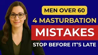 Urologist Warns: 4 WORST Masturbation Mistakes That Cause ED In Men Over 60