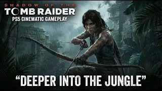Shadow of the Tomb Raider PS5 Part 6 &ndash; Jungle Survival & Tomb Exploration | 4K 60FPS