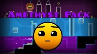 Completing All Geometry Dash Levels In The AMETHYST PACK [Geometry Dash - Map Packs]