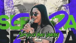 SEM VOC&Ecirc; N&Atilde;O VIVEREI - ERIKA TRINDADE | SERESTA 73 - VOL2.