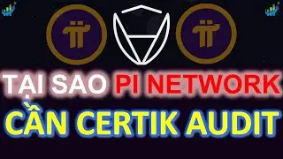 Tại sao Pi Network cần CERTIK AUDIT #pinetwork #pi #picoin #audit