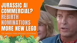 Jurassic AI commercial? Rebirth Nominations, More NEW LEGO | A Jurassic Park Podcast Live Stream!
