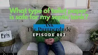 What Type of Toilet Paper Is Safe For My Septic Tank? | #AskThePumperdude