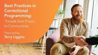 Best Practices in Correctional Programming: Common Threads from Prison to Communities