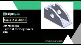 Ultimate SolidWorks Tutorial for Absolute Beginners- Step-By-Step Part ONE| Designgyan#18