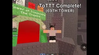 Roblox JToH - Tower of Traversing The Tropics Complete! | 69th Tower!