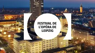 Opernfesttage Leipzig - Opera Leipzig Festival - Festival de L'Op&eacute;ra de Leipzig