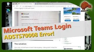 💡 Microsoft Teams Error AADSTS70008 &ndash; Fix Login Issues Quickly! 🚀