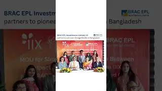 BRAC EPL Investments, Impact Investment Exchange partner to pioneer Orange Bonds