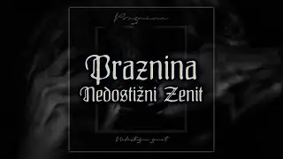 PRAZNINA \\ Nedostižni Zenit [EP, 2022]