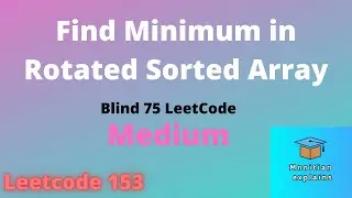 Array 1.7 | Find Minimum in Rotated Sorted Array | Blind 75 Leetcode | C++ | Interview Placement