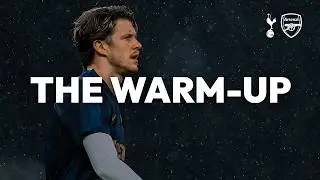 Spurs v Arsenal | THE WARM-UP LIVE