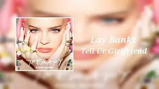 Lay Bankz &ndash; Tell Ur Girlfriend (8D Audio)