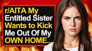 r/AITA Entitled Sister Went Too Far...