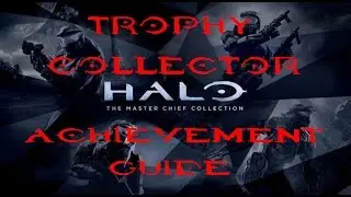 Halo: Master Chief Collection | Trophy Collector Achievement Guide