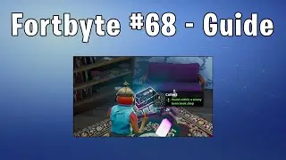 Fortbyte #68 | Fortnite Guide