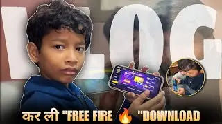 🔥 Free Fire Download Karli | Free Fire Download Journey | Free Fire Boy Vlog 🔥