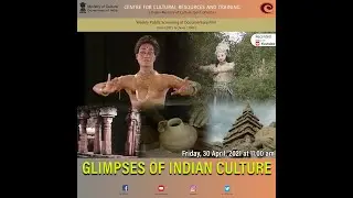 CCRT - CCRT produced Documentary Film &ldquo;Glimpses of Indian Culture&rdquo; from the archives of CCRT in 2003