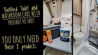 Thetford Toilet and washroom care with Proshot 40 Shot