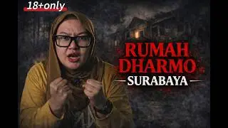 RUMAH DHRAMO, RIWAYATMU ! #mitos #surabaya