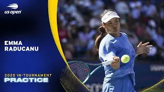 LIVE | Emma Raducanu | Practice Session | 2025 US Open
