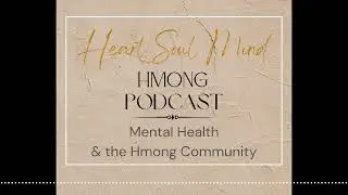 Episode 1 HSM Hmong Podcast