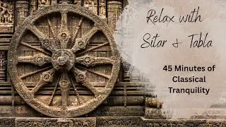 45 Minutes of Hindustani Instrumental Music | Sitar, Tabla & Bansuri for Relaxation and Focus