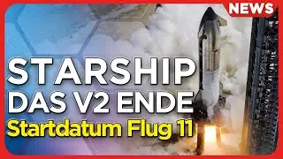 Raumfahrt-News: 35 Mrd. f&uuml;r Weltraum-R&uuml;stung, Starship 11 Start, V3 Reentry &uuml;ber Wohngebieten, Space
