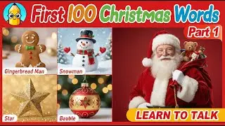 🎄 First 100 Christmas Words | Holiday Learning for Toddlers 🎁✨ | Learn to Talk & Vocabulary