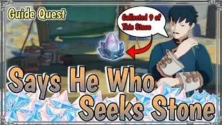 Collected 9 Archaic Stone Says He Who Seeks Stone World Quest Guide - Genshin Impact 2.6 Guide Quest