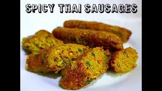 Spicy Thai Sausages Recipe - Sai Ua