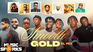🔥🌹Smooth Gold Salone Mix by Dj Spark 🇸🇱 | 2025 SIERRA LEONE MUSIC 𝗦𝗟𝗢𝗪 𝗝𝗔𝗠  MIXTAPE 🇸🇱 | Music Spark