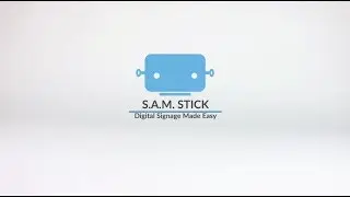 Small. Compact. Easy to Manage | S.A.M Stick Digital Signage Solution