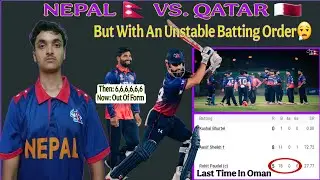 NEPAL🇳🇵 VS. QATAR🇶🇦 , Tara Nepal Ko Batting Stable Chhaina! See Nepal's Real Batting Class Today😬