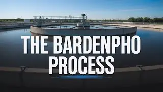 The Bardenpho Process: Advanced Biological Nutrient Removal