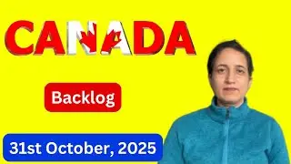Canada Visa Backlog October 25 II Less Than July, 25 II