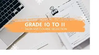 GRADE 10 TO 11 VSS Course Selection 24/25