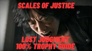 Scales of Justice - Lost Judgment 100% Trophy Guide