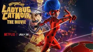 OFFICIAL TRAILER | 🐞 MIRACULOUS: LADYBUG & CAT NOIR, THE MOVIE 🐾 | July 28th on Netflix