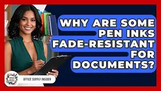Why Are Some Pen Inks Fade-resistant For Documents? - Office Supply Insider