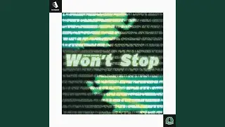 Won&rsquo;t Stop