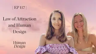 Law of Attraction and Human Design | Human Design with Jenna Zoe