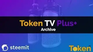 Token TV Plus+ Archives: Interview with Ned Scott, CEO and Co-Founder of Steem